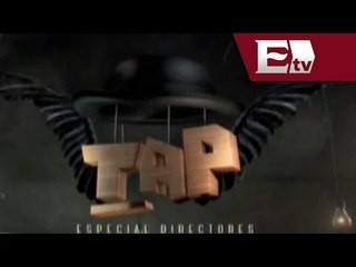 Regresa TAP por quinta ocasión a Canal Once / Loft Cinema