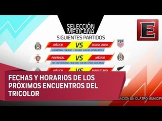 Próximos encuentros de la Selección Mexicana
