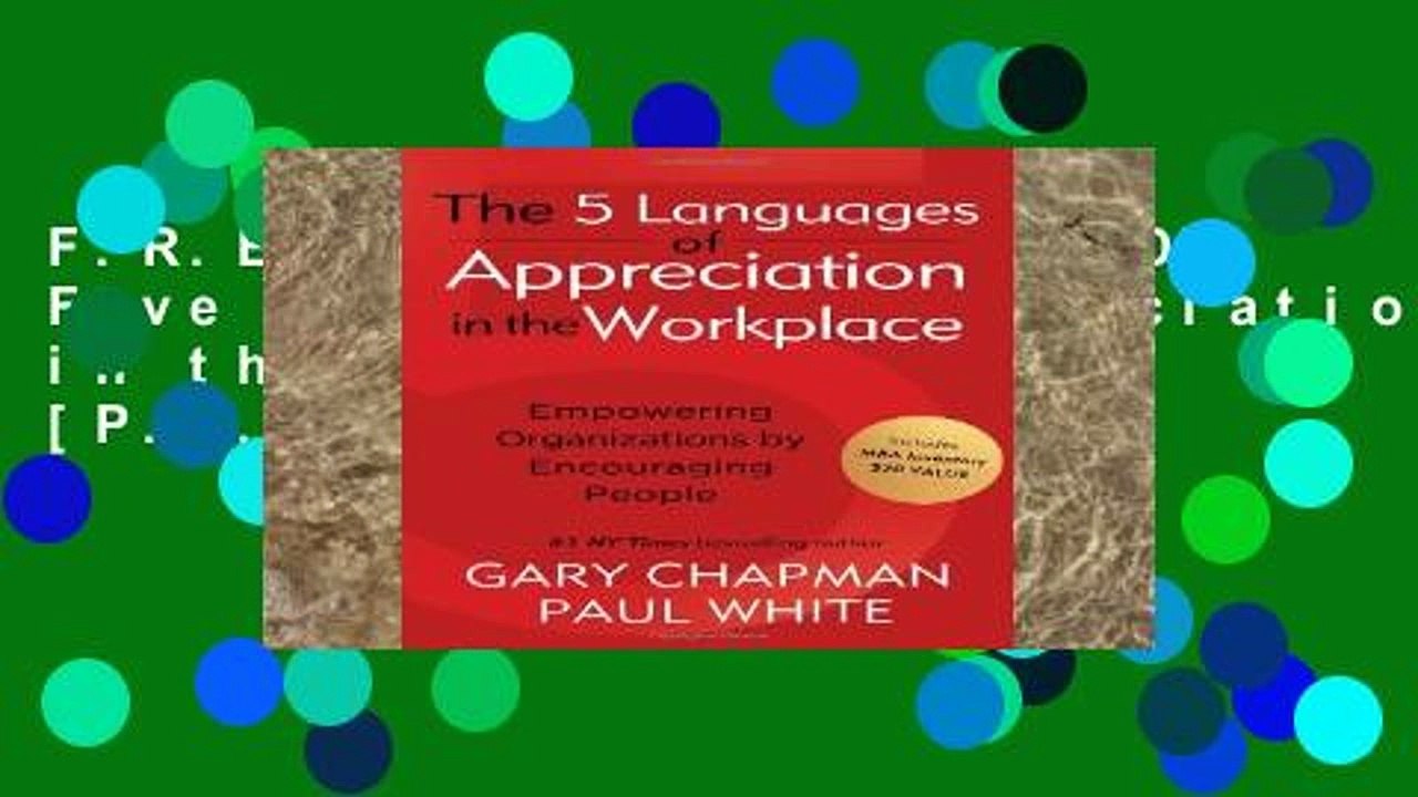 F.R.E.E [D.O.W.N.L.O.A.D] Five Languages of Appreciation in the Workplace The [P.D.F]
