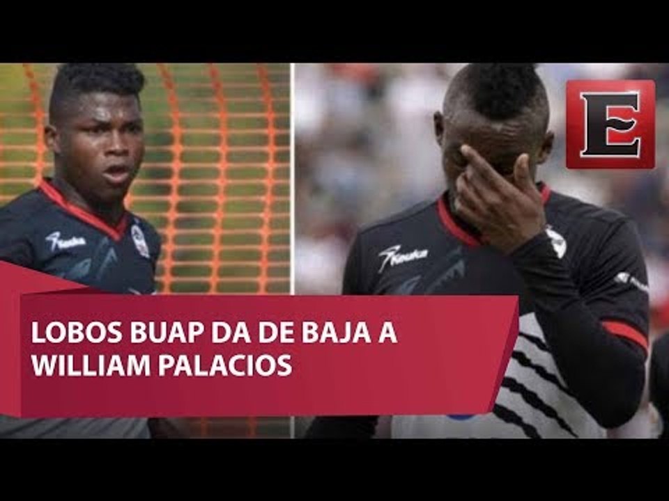 Lobos BUAP da de baja definitiva a William Palacios