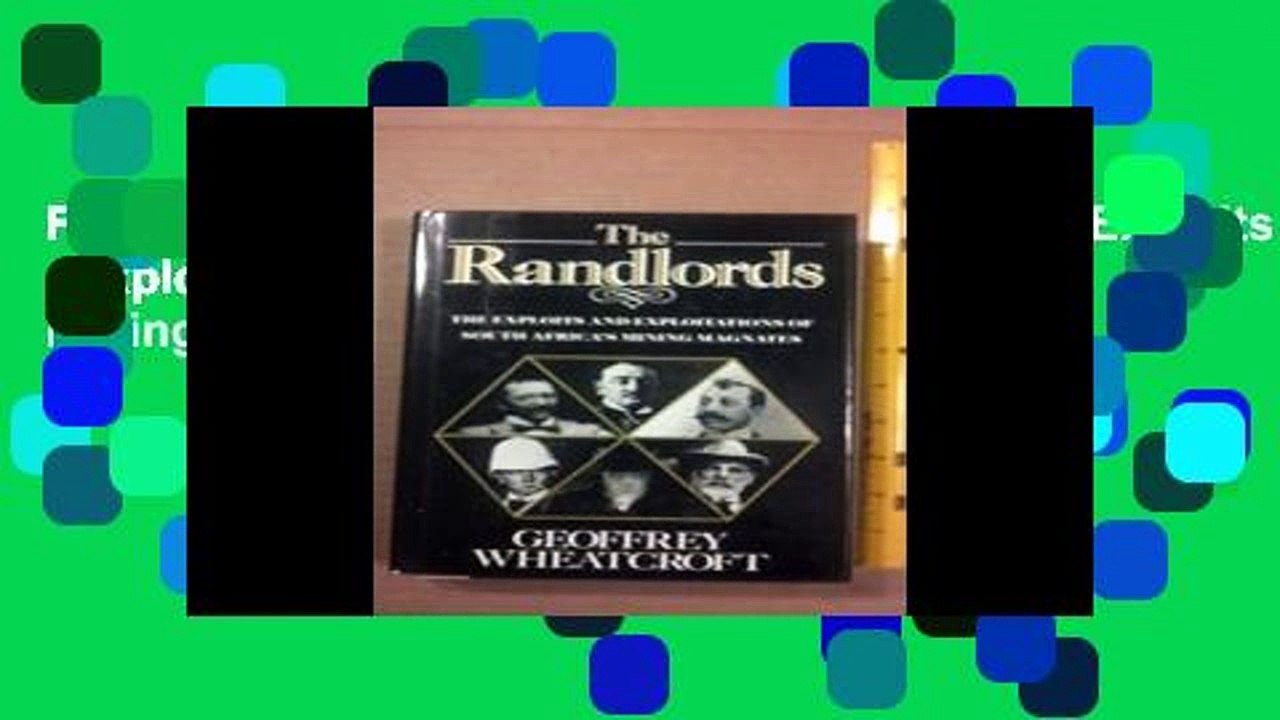 F.R.E.E [D.O.W.N.L.O.A.D] The Randlords/the Exploits   Exploitations of South Africa s Mining
