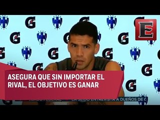 Rayados asegura que están enfocados en ganar el Clásico Regio