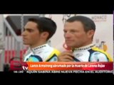 Lance Armstrong abrumado por la muerte de Lorena Rojas / Joanna Vegabiestro