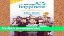 [P.D.F] Delivering Happiness: A Path to Profits, Passion, and Purpose; A Round Table Comic [E.P.U.B]