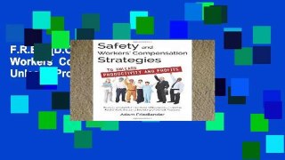 F.R.E.E [D.O.W.N.L.O.A.D] Safety and Workers  Compensation Strategies: To Unleash Productivity and
