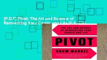 [P.D.F] Pivot: The Art and Science of Reinventing Your Career and Life [E.P.U.B]
