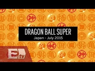 Anuncian nueva serie de Dragon Ball / Loft Cinema