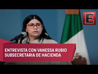 Entrevista con Vanessa Rubio, Subsecretaria de Hacienda