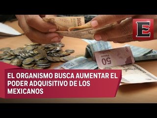 Coparmex propone subir el salario mínimo a 89.35 pesos