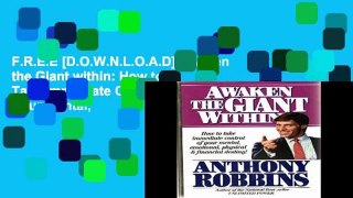 F.R.E.E [D.O.W.N.L.O.A.D] Awaken the Giant within: How to Take Immediate Control of Your Mental,