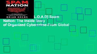 F.R.E.E [D.O.W.N.L.O.A.D] Spam Nation: The Inside Story of Organized Cybercrime-From Global