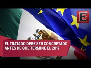 Urge a México un nuevo TLC con la Unión Europea