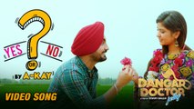Yes Or No | Dangar Doctor Jelly | Ravinder Grewal, Geet Gambhir | A-Kay | Punjabi Songs