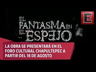 'El Fantasma en el Espejo': la obra más escalofriante del año
