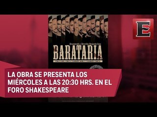Rodrigo Murray habla de la obra 'Barataria: Estado de México'