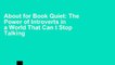 About for Book Quiet: The Power of Introverts in a World That Can t Stop Talking