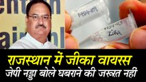No need to panic over Zika virus outbreak in Jaipur assures Union health minister JP Nadda