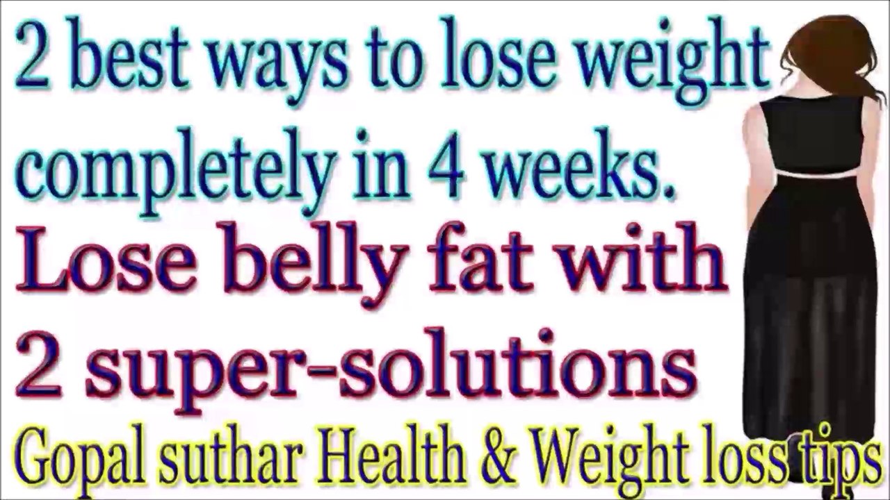 The best ways to lose weight completely in 4 weeks | Weight loss drink to lose whole butt, thighs and belly fat at home | Gopal suthar Health and Weight loss tips
