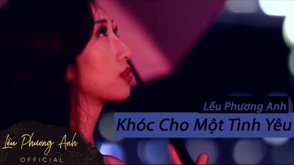 Khóc Cho Một Tình Yêu - Lều Phương Anh