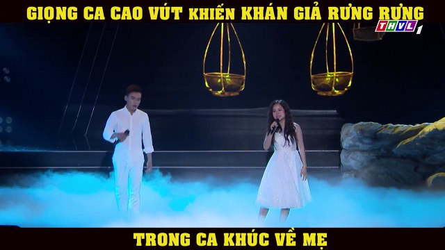 THVL | Tuyệt Đỉnh Song Ca: Giọng Hát Cao Vút Khiến Khán Giả Rưng Rưng Trong Ca Khúc Về Mẹ
