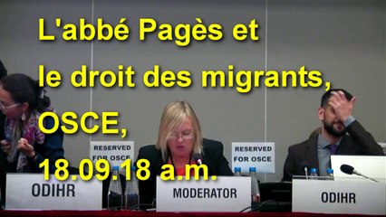 L’abbé Pagès et le droit des #migrants à l’OSCE le 18.09.18 am