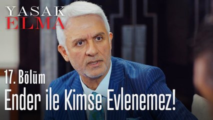 Ender ile kimse evlenemez! - Yasak Elma 17. Bölüm