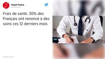 Frais de santé. 30% des Français ont renoncé à des soins ces 12 derniers mois.