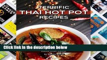 F.R.E.E [D.O.W.N.L.O.A.D] Terrific Thai Hot Pot Recipes: A Complete Cookbook of Awesome Asian Dish