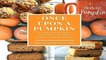 Best product  Once Upon a Pumpkin: 50 Creative Pumpkin Seasoned, Flavored, Shaped,   Spiced Recipes