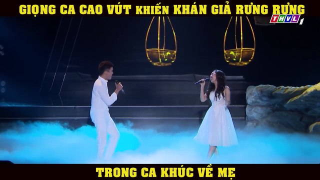 THVL | Tuyệt Đỉnh Song Ca: Giọng Hát Cao Vút Khiến Khán Giả Rưng Rưng Trong Ca Khúc Về Mẹ