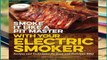 Best product  Smoke It Like a Pit Master with Your Electric Smoker: Recipes and Techniques for