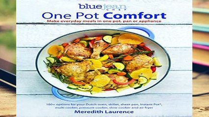Review  One Pot Comfort: Make Everyday Meals in One Pot, Pan or Appliance (Blue Jean Chef)