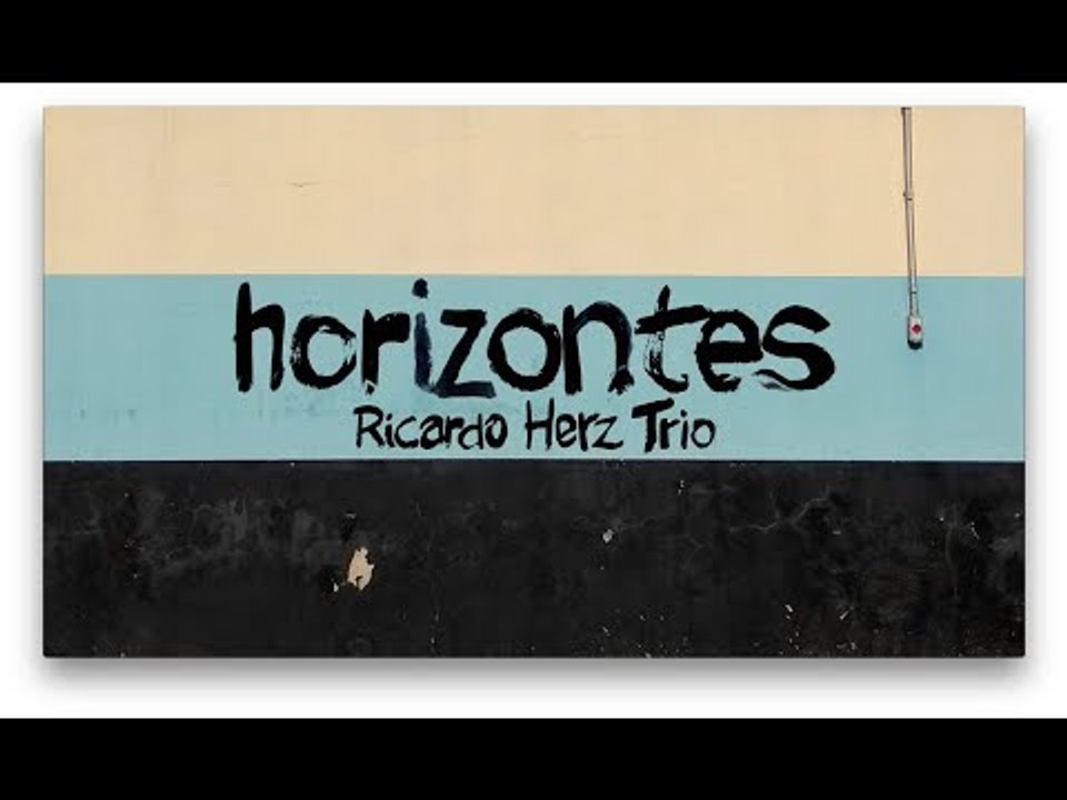 horizontes | Ricardo Herz Trio | live studio video clip