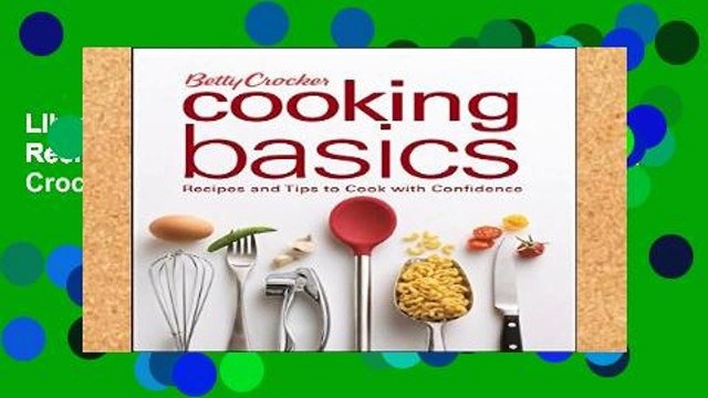 Library Betty Crocker Cooking Basics: Recipes and Tips to Cook with Confidence (Betty Crocker