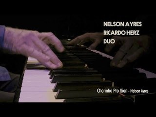 Chorinho pro Sion |  Nelson Ayres e Ricardo Herz | Piano e Violino | Duo | Choro