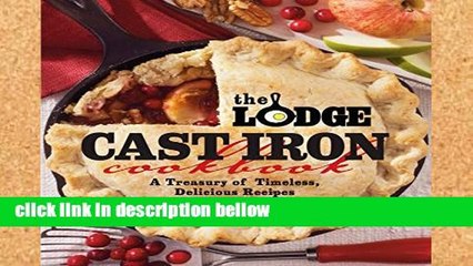 Library  The Lodge Cast Iron Cookbook: A Treasury of Timeless, Delicious Recipes