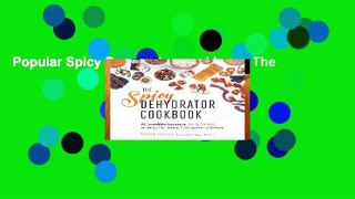 Popular Spicy Dehydrator Cookbook, The