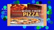 Popular The Essential Wood Fired Pizza Cookbook: Recipes and Techniques from My Wood Fired Oven