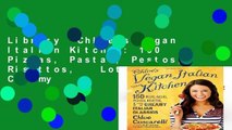 Library  Chloe s Vegan Italian Kitchen: 150 Pizzas, Pastas, Pestos, Risottos,   Lots of Creamy
