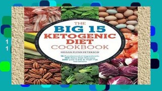 Best product  The Big 15 Ketogenic Diet Cookbook: 15 Fundamental Ingredients, 150 Keto Diet