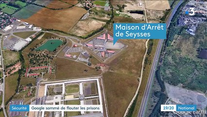 Sécurité : Google sommé de flouter les prisons par le ministère de la Justice