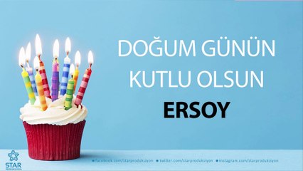 İyi ki Doğdun ERSOY - İsme Özel Doğum Günü Şarkısı