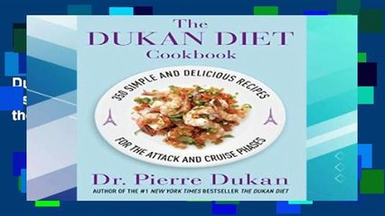 F.R.E.E [D.O.W.N.L.O.A.D] The Dukan Diet Cookbook: The Essential Companion to the Dukan Diet