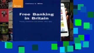 [P.D.F] Free Banking in Britain: Theory, Experience and Debate, 1800-1845 [E.B.O.O.K]