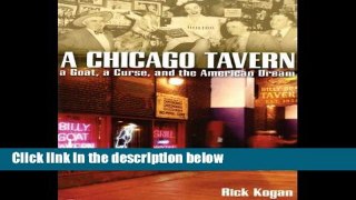 [P.D.F] A Chicago Tavern: A Goat, a Curse, and the American Dream [E.B.O.O.K]