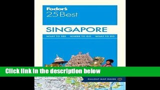 [P.D.F] Fodor s Singapore 25 Best (Full-color Travel Guide) [E.B.O.O.K]