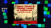 [P.D.F] Ghost Towns   Mining Camps of California: A History   Guide [E.B.O.O.K]