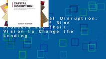 [P.D.F] Capital Disruption: The Stories of Nine Pioneers and Their Vision to Change the Lending