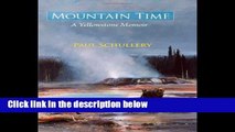 D.O.W.N.L.O.A.D [P.D.F] Mountain Time: A Yellowstone Memoir [E.B.O.O.K]