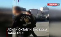 Adnan Oktar'ın sağ kolu yakalandı